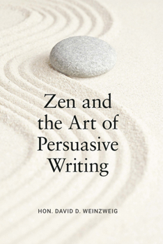 Hardcover Zen and the Art of Persuasive Writing Book