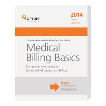 Paperback Optum Learning Medical Billing Basics 2014 (Coding & Reimbursement Educational Series) Book