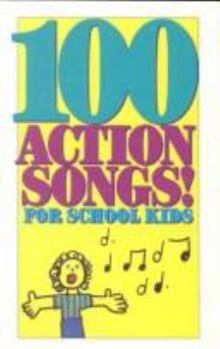 Paperback 100 Action Songs for School Kids Book
