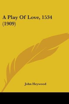 Paperback A Play Of Love, 1534 (1909) Book