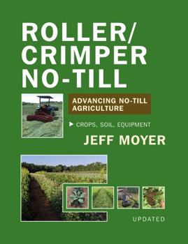 Paperback Roller/Crimper No-Till: Advancing No-Till Agriculture Book