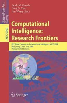 Paperback Computational Intelligence: Research Frontiers: IEEE World Congress on Computational Intelligence, Wcci 2008, Hong Kong, China, June 1-6, 2008, Plenar Book
