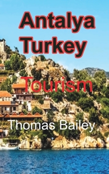 Paperback Antalya Turkey: Tourism Book