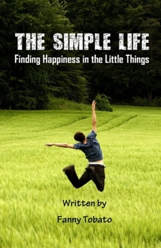 Paperback The Simple Life: Finding Happiness in the Little Things Book