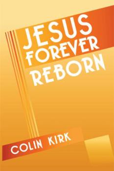 Paperback Jesus Forever Reborn Book