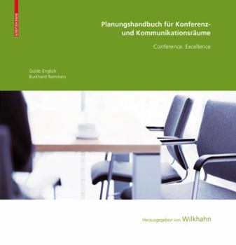 Hardcover Planungshandbuch F?r Konferenz- Und Kommunikationsr?ume: Conference. Excellence [German] Book