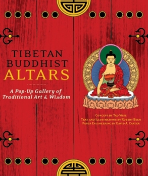 Hardcover Tibetan Buddhist Altars: A Pop-Up Gallery of Traditional Art and Wisdom Book