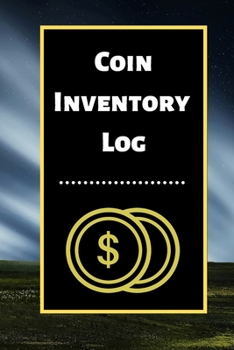 Paperback Coin Inventory Log: Collectors Coin Log Book for Cataloging Collections - 60 Pages - Coin Collection Notebook Book