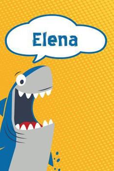 Paperback Elena: Personalized Shark Handwriting Practice Paper for Kids Notebook 120 Pages 6x9 Book