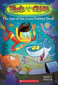 The Case of the Loose-Toothed Shark - Book #4 of the Jack Gets a Clue