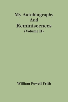 Paperback My Autobiography And Reminiscences (Volume II) Book