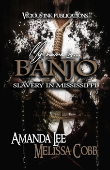 Paperback My Name is Banjo: Slavery in Mississippi Book