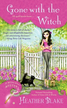 Gone with the Witch - Book #6 of the A Wishcraft Mystery