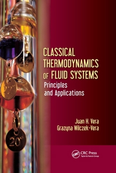 Paperback Classical Thermodynamics of Fluid Systems: Principles and Applications Book