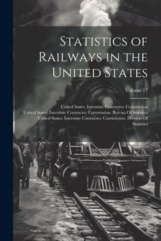 Paperback Statistics of Railways in the United States; Volume 17 Book