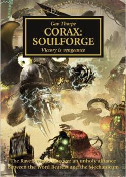 Hardcover Corax: Soulforge - Victory is Vengeance: The Horus Heresy Novella Hardcover (Warhammer 40,000 40K 30K) Book
