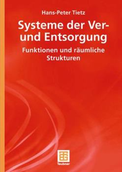 Paperback Systeme Der Ver- Und Entsorgung: Funktionen Und Räumliche Strukturen [German] Book