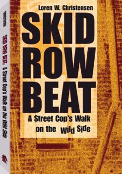 Paperback Skid Row Beat: A Street Cops Walk on the Wild Side Book