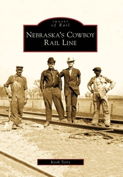 Nebraska's Cowboy Rail Line - Book  of the Images of Rail