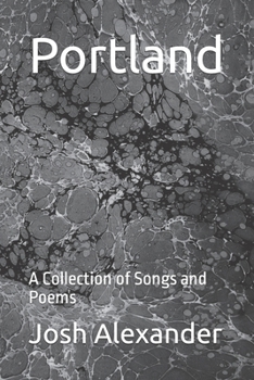 Paperback Portland: A Collection of Songs and Poems Book