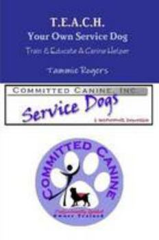 Paperback T.E.A.C.H. Your Own Service Dog Book
