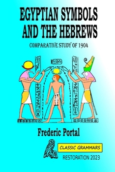 Paperback Egyptian symbols and the hebrews: Comparative study of 1904 Book