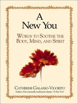 Paperback A New You: Words to Soothe the Body, Mind, and Spirit Book