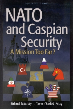 Paperback NATO and Caspian Security: A Mission Too Far [1999] Book