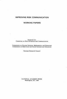 Paperback Improving Risk Communication: Working Papers Book
