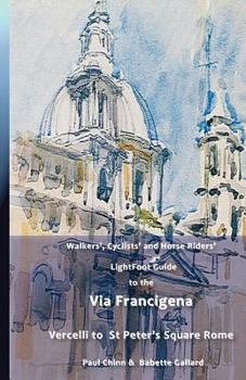 Paperback Lightfoot Guide to the Via Francigena Edition 4 (Black and White) - Vercelli to St Peter's Square, Rome Book