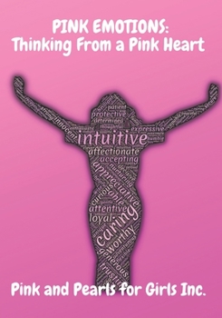 Paperback Pink Emotions: Thinking from a Pink Heart Book