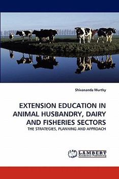 Paperback Extension Education in Animal Husbandry, Dairy and Fisheries Sectors Book
