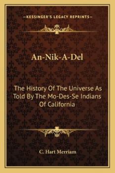 Paperback An-Nik-A-Del: The History Of The Universe As Told By The Mo-Des-Se Indians Of California Book