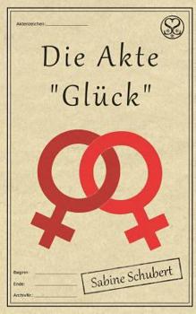 Paperback Die Akte "Glück" [German] Book