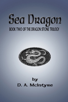 Paperback Sea Dragon - Book Two of the Dragon Stone Trilogy Book
