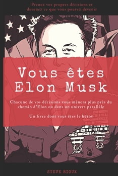 Paperback Vous êtes Elon Musk: Un livre dont vous êtes le héros [French] Book