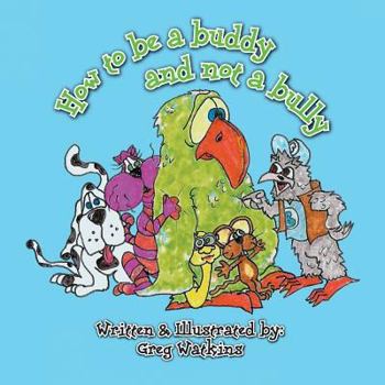 Paperback How to Be a Buddy and Not a Bully Book