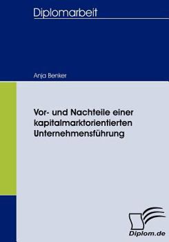 Paperback Vor- und Nachteile einer kapitalmarktorientierten Unternehmensführung [German] Book