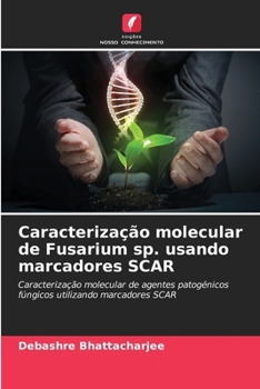 Paperback Caracterização molecular de Fusarium sp. usando marcadores SCAR [Portuguese] Book
