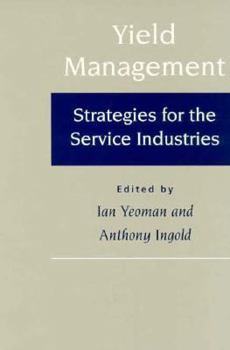 Paperback Yield Management: Strategies for the Service Industries Book