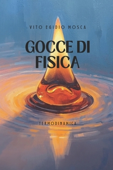 Paperback Gocce Di Fisica: termodinamica [Italian] Book