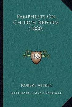 Paperback Pamphlets On Church Reform (1880) Book