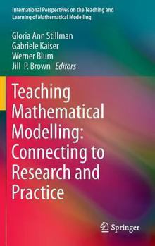 Hardcover Teaching Mathematical Modelling: Connecting to Research and Practice Book