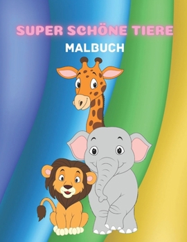Paperback Super Schöne Tiere - Malbuch [German] Book