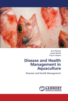 Disease and Health Management in Aquaculture