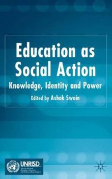 Hardcover Education as Social Action: Knowledge, Identity and Power Book