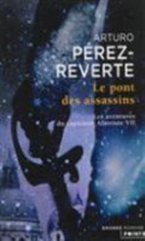 El puente de los asesinos - Book #7 of the Las aventuras del capitán Alatriste