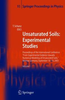 Hardcover Unsaturated Soils: Experimental Studies: Proceedings of the International Conference from Experimental Evidence Towards Numerical Modeling of Unsatura Book