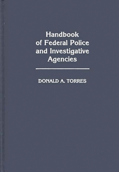 Hardcover Handbook of Federal Police and Investigative Agencies Book