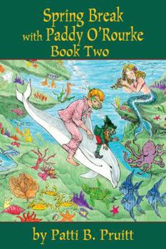 Paperback Spring Break with Paddy O'Rourke: Book Two Book